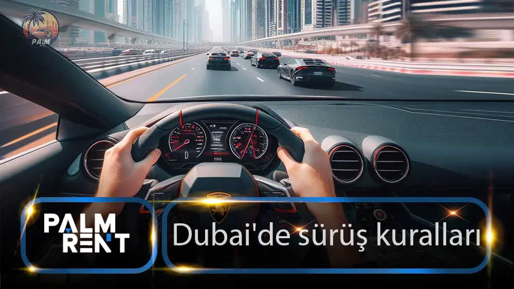 Dubai’de sürüş kuralları