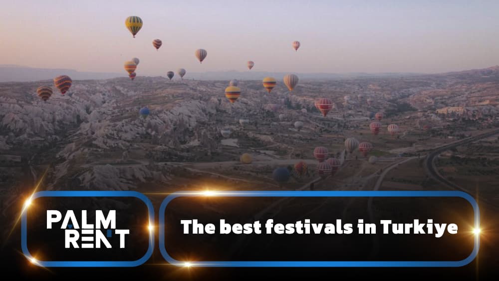 Introducing the best festivals in Türkiye