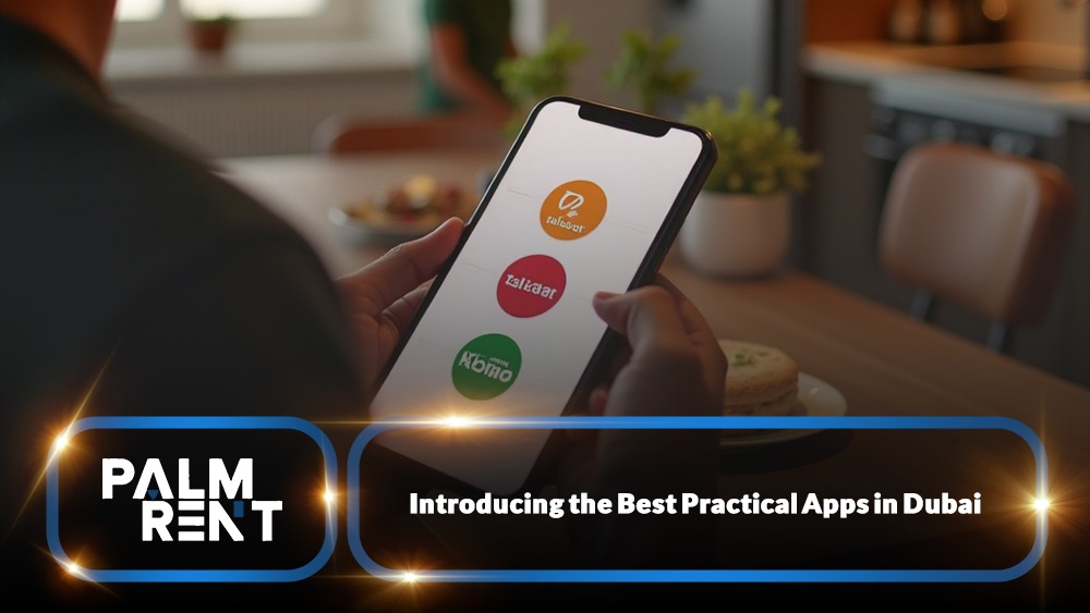 Introducing the Best Practical Apps in Dubai